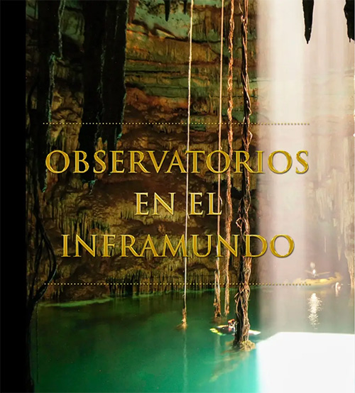 Observatorios en el Inframundo